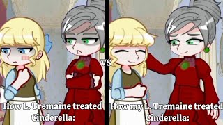 How different Lady Tremaine and my Lady Tremaine treated CinderellaMy auGL2 [upl. by Mac]