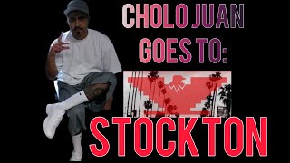 Cholo Juan Goes To Stockton [upl. by Inwat]