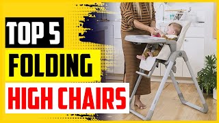 Top 5 Best Folding High Chairs For Babies And Buying Guide 2022 [upl. by Loreen]