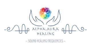 α Sound Healing Frequencies  See description for running order [upl. by Shina462]