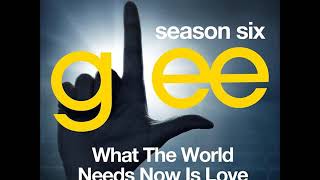 Glee  What The World Needs Now HD FULL STUDIO [upl. by Weinman]