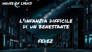 Fedez  LINFANZIA DIFFICILE DI UN BENESTANTE TestoLyrics [upl. by Tilagram]