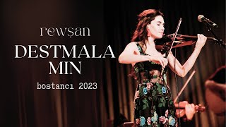 Rewşan  Destmala Min Live Bgm [upl. by Huai580]