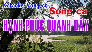 Karaoke vọng cổ HẠNH PHÚC QUANH ĐÂY  SONG CA [upl. by Elleinwad345]