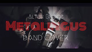 Alter Bridge  Metalingus Band Cover [upl. by Imhsar]