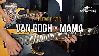 Van Gogh  Mama  Guitar Cover  Dalibor Stojanovski [upl. by Hadleigh]