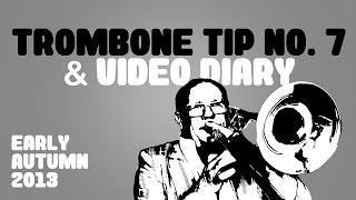 Christian Lindberg Trombone Tip no 7 and Video Diary Early Autumn 2013 [upl. by Adikram918]