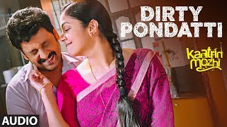 Dirty Pondatti Full Video Song  Kaatrin Mozhi  Jyotika  G Dhananjayan  Karky  A H Kaashif [upl. by Bekelja79]