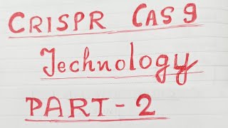 CRISPR CAS9 Technology Part 2 [upl. by Ridglee848]