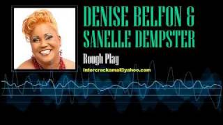 Denise Belfon amp Sanelle Dempster  Rough Play [upl. by Nosduj894]