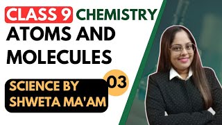 Atoms And Molecules  Molecular Mass  Formula Unit Mass  Class 9 Science Chapter 3  Shweta Maam [upl. by Brufsky490]