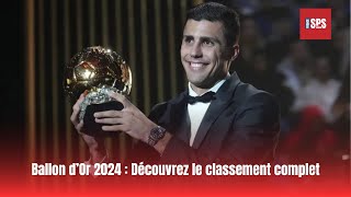 Ballon d’Or 2024 Découvrez le classement complet [upl. by Sokairyk]