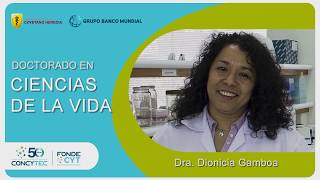 Doctorado en Ciencias de la Vida  Dra Dionicia Gamboa [upl. by Shu]