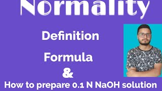 Normality and how to prepare 01N NaOH solution [upl. by Nylidnarb]