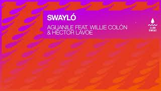 SWAYLÓ  Aguanile feat Willie Colón amp Héctor Lavoe [upl. by Mccarty]