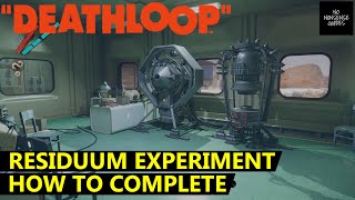 Deathloop Residuum Experiment  Crank Wheel Location amp What to Do With It [upl. by Igig789]