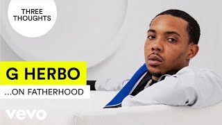 G Herbo  Three Thoughts On Fatherhood [upl. by Nahtan]