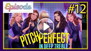 Pitch Perfect In Deep Treble  Ep 12  EPISODE INTERACTIVE [upl. by Anialem]