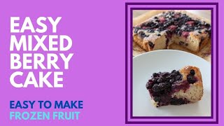 Easy Mixed Berry Cake [upl. by Terrie]