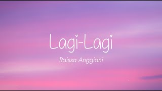 Raisa Anggiani  Lagilagi Lirik [upl. by Nwahsirhc]