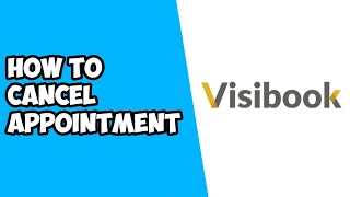 How To Cancel Appointment on Visibook 2022 [upl. by Long234]