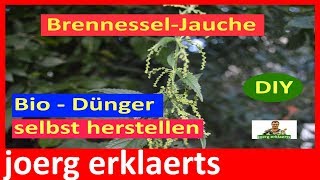 Pflanzendünger Brennessel  Jauche herstellen Brennessel sud ansetzen Tutorial Nr120 [upl. by Naashar]