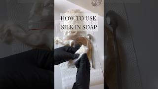 How to add silk to your soap shorts soap [upl. by Tierza]