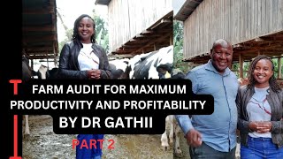 DAIRY FARMING IN KENYAFARM AUDIT FOR MAXIMUM PRODUCTIVITY AND PROFITABILITY BY DR ALEX GATHII [upl. by Mortimer]