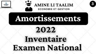 Examen National BAC 2022 Comptabilité Amortissements  Partie 3 [upl. by Philbert]