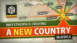 Why Ethiopia is Creating a New Country Next Door [upl. by Treiber]