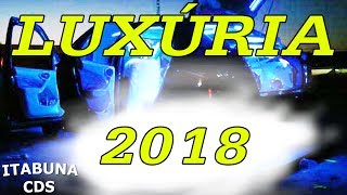 SELEÇÃO DE LUXÚRIA 2018  É MUITA LUXÚRIA [upl. by Det]