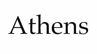 How to Pronounce Athens [upl. by Westhead]