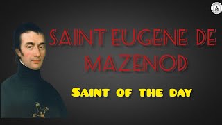 Saint Eugene de Mazenod  Saint of Dysfunctional Families  Story of a Saint [upl. by Jadda]