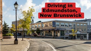 Driving in Edmundston New Brunswick Canada [upl. by Notlimah47]