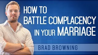 How to Battle Complacency amp Boredom In Your Marriage Spice Up Your Marriage Now [upl. by Jude592]