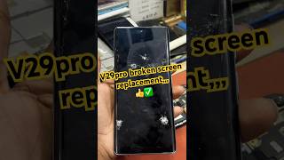 V29 broken screen replacement✅trendingshortstechnicalsolution technicalanas curvedscreen [upl. by Eirlav]