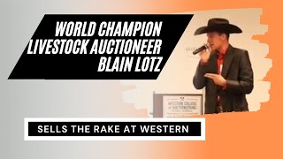 Blaine Lotz Western College of Auctioneering Selling the Rake  Bid Call Like a Champion [upl. by Fulbert]