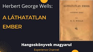 H G Wells A láthatatlan ember Hangoskönyv [upl. by Rahm]