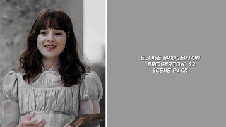 Eloise Briderton quotBridgertonquot S2 Scene Pack [upl. by Acherman]