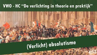 04 De verlichting in theorie en praktijk  Verlichte denkbeelden  Verlicht absolutisme [upl. by Aekin]