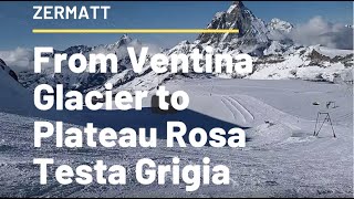 Sciata dal Ventina Glacier al Plateau Rosa Testa Grigia [upl. by Aggie]