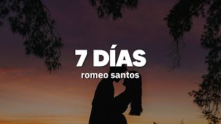 Romeo Santos  7 Días  Letra [upl. by Pelligrini772]