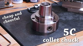 Cheap and Cheerful 5C Collet Chuck [upl. by Blythe577]