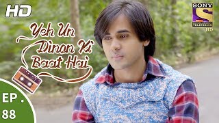 Yeh Un Dinon Ki Baat Hai  Ep 88  Webisode  4th January 2018 [upl. by Allertse]