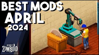 The BEST Project Zomboid Mods In 2024 So Far Top Project Zomboid Mods April 2024 [upl. by Hewett]