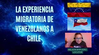 LA EXPERIENCIA MIGRATORIA DE VENEZOLANOS A CHILE [upl. by Remlap]