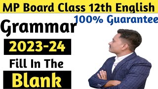 English grammar fill in the blank class 12 mp board 2024  important fill in the blank 2024 exam [upl. by Haikezeh]