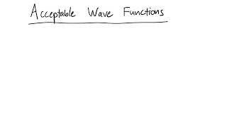 CHE3026 Acceptable Wave Functions [upl. by Yzdnil]