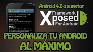 Xposed Framework Installer  Personaliza Android al máximo utilizando módulos Root Tutorial [upl. by Searcy]