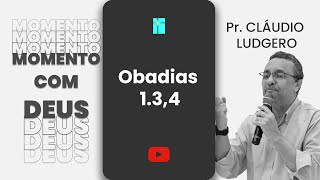 QUESTÃO DE TEMPO  OBADIAS 134  MOMENTO COM DEUS [upl. by Justino]